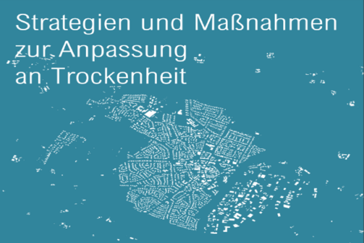 Die Grafik stellt das Titelblatt zum PDF "Grafik  "Strategien und Maßnahmen zur Anpassung an Trockenheit" dar.